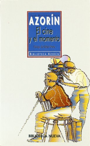 El cine y el momento (Biblioteca de autores)