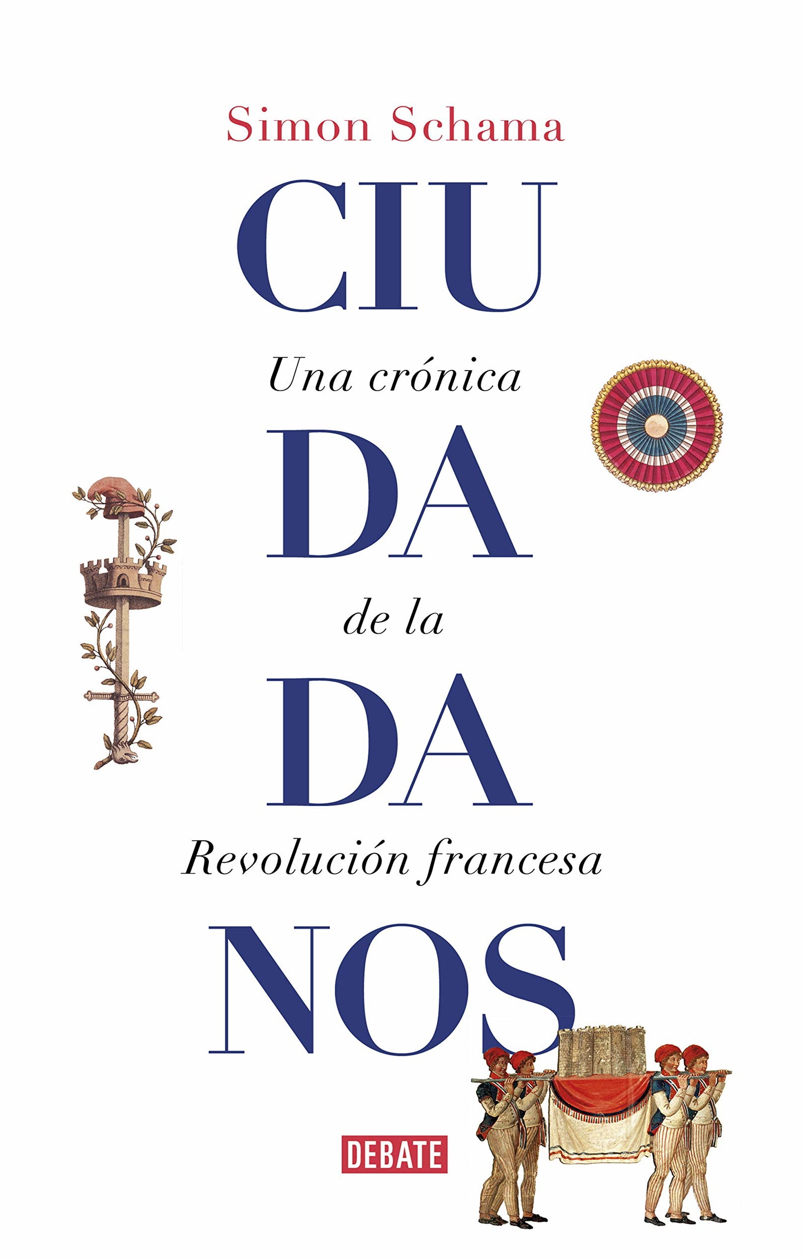 Ciudadanos: Una crónica de la Revolución francesa (Historia)