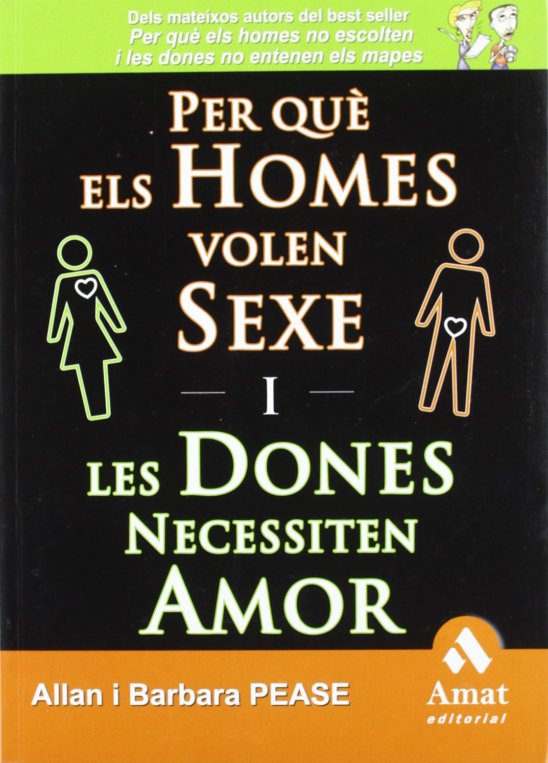 Per Que Els Homes Volen Sexe I Les Dones Necessiten Amor: La veritat simple i plana (AMAT)