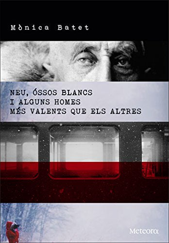 Neu, Óssos Blancs I Alguns Homes Més Valents Que Els Altres (Papers de Fortuna)
