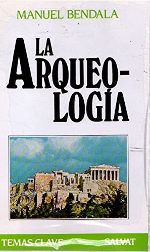 ARQUEOLOGIA,LA-SALVAT TEMAS CLAVE (SIN COLECCION)