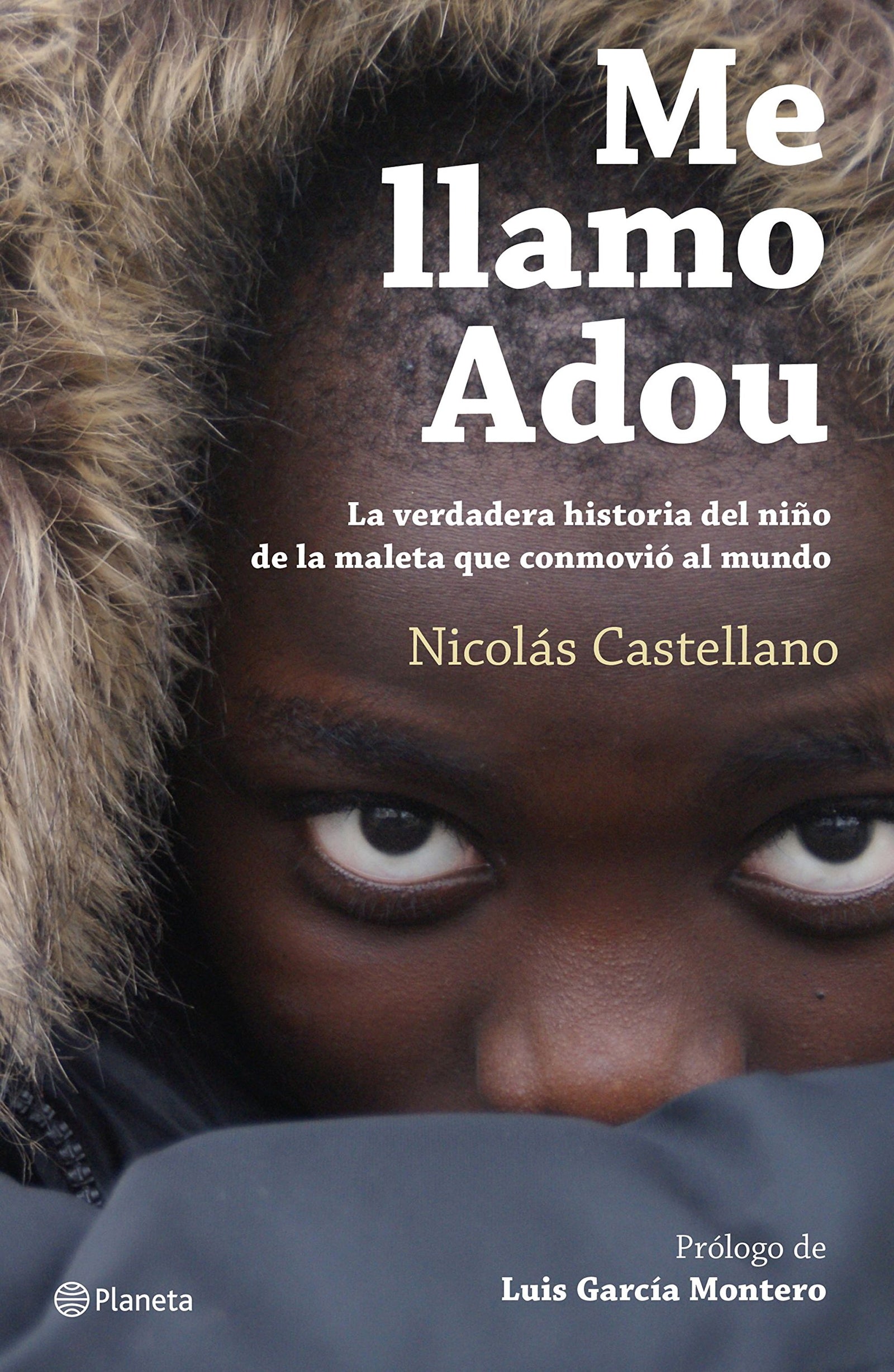 Me llamo Adou: La verdadera historia del niño de la maleta que conmovió al mundo (No Ficción)