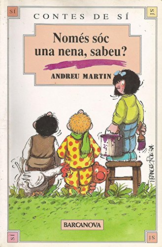 Nomes soc una nena, sabeu?