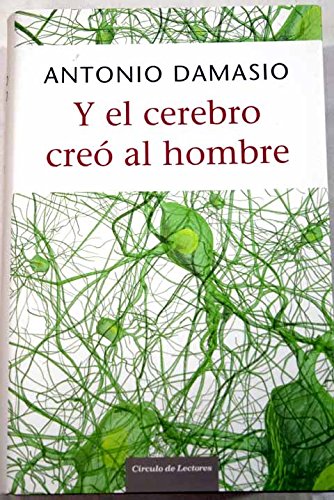 Y El Cerebro Creó Al Hombre
