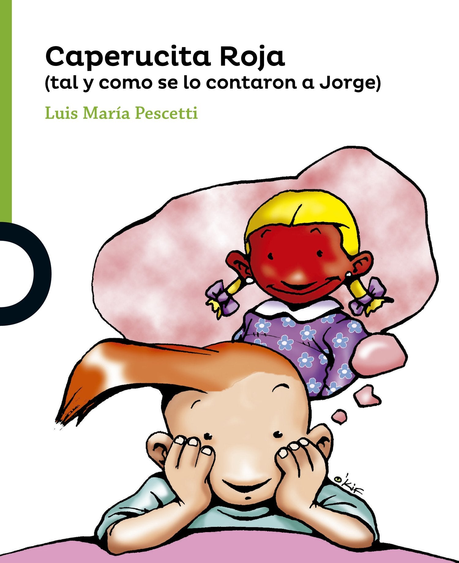 Caperucita Roja (tal como se lo contaron a Jorge) (SERIE VERDE(+4))