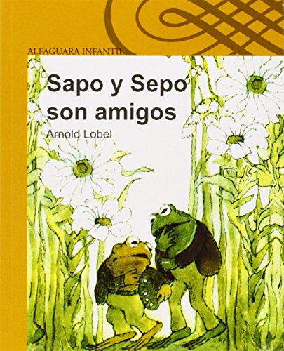 Sapo y sepo son amigos / Frog and Toad Are Friends