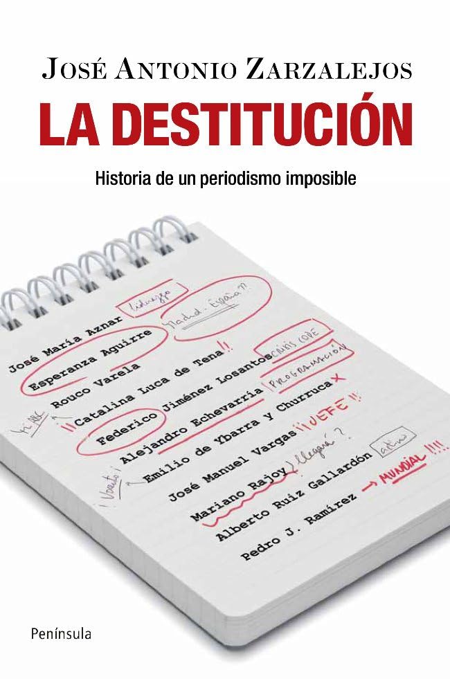 La destitución: Historia de un periodismo imposible (ATALAYA)