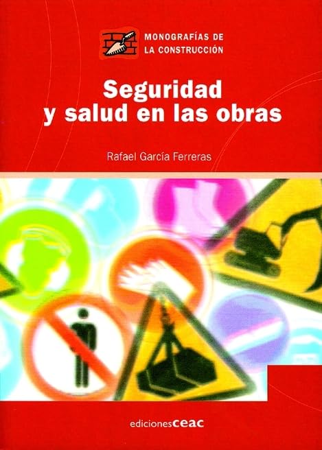 Seguridad y salud en las obras (Monografía de la construcción)