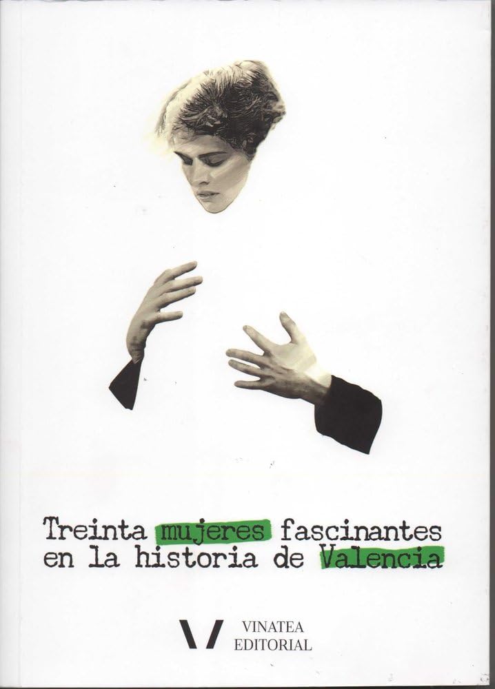 30 mujeres fascinantes en la historia de Valencia