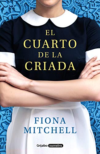 El cuarto de la criada (Grijalbo Narrativa)