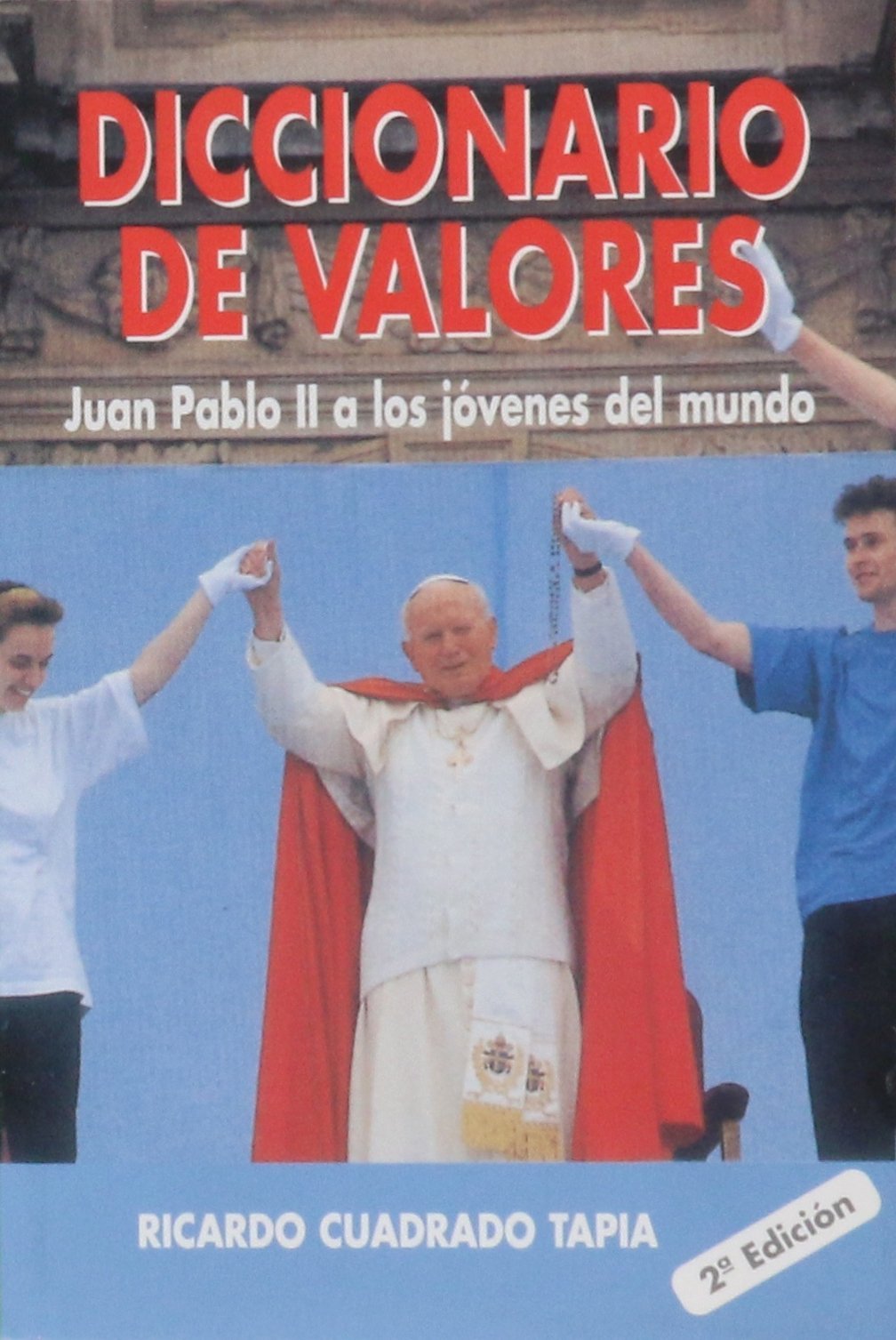 Diccionario de valores: Juan Pablo II a los jóvenes del mundo: 35 (Edibesa de bolsillo)