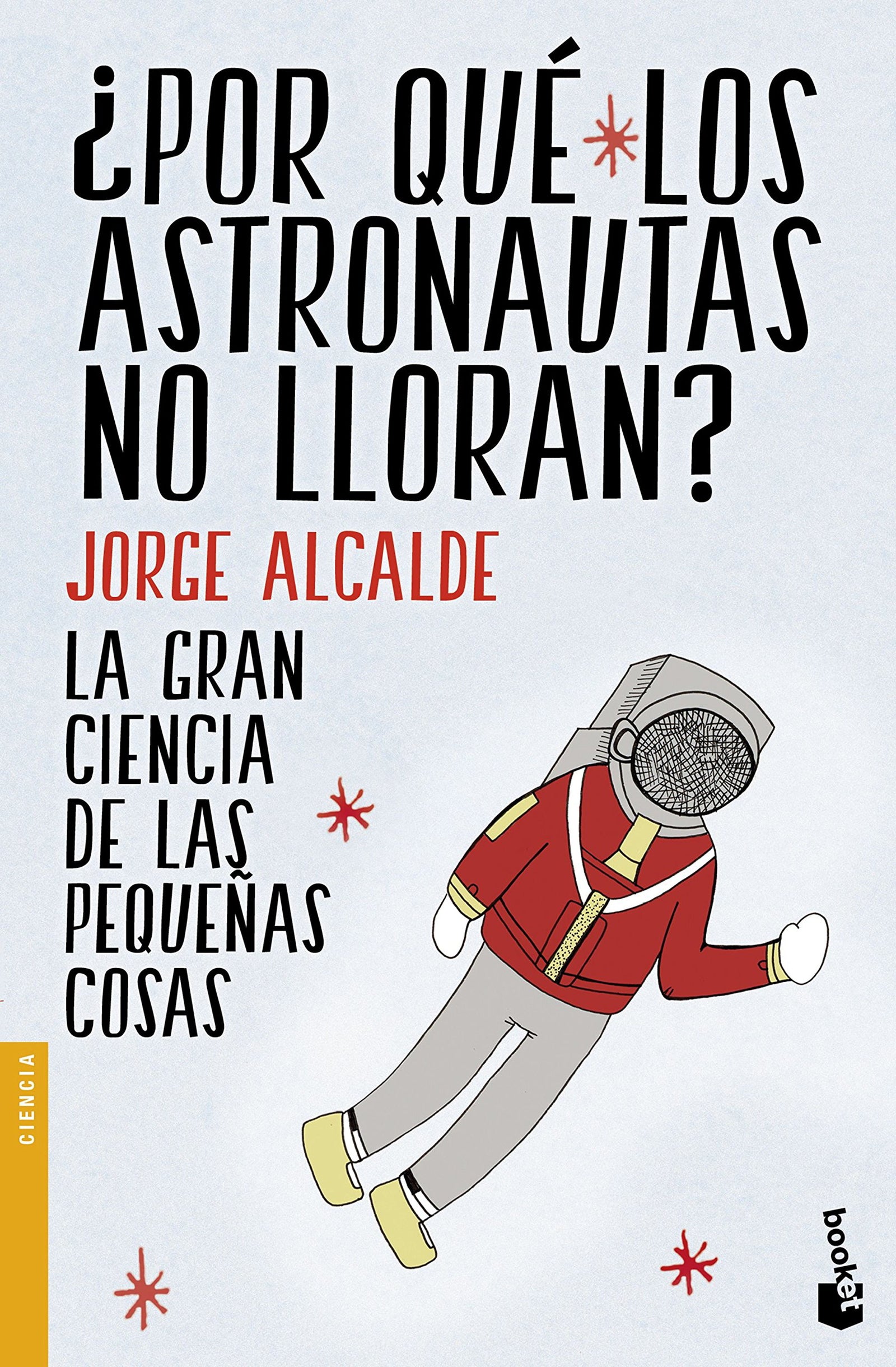 ¿Por qué los astronautas no lloran? (Divulgación)