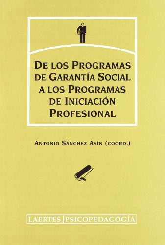 De los programas de garantía social a los programas de iniciación profesional: Pensamiento del profesorado y del alumnado: 109 (Psicopedagogía)