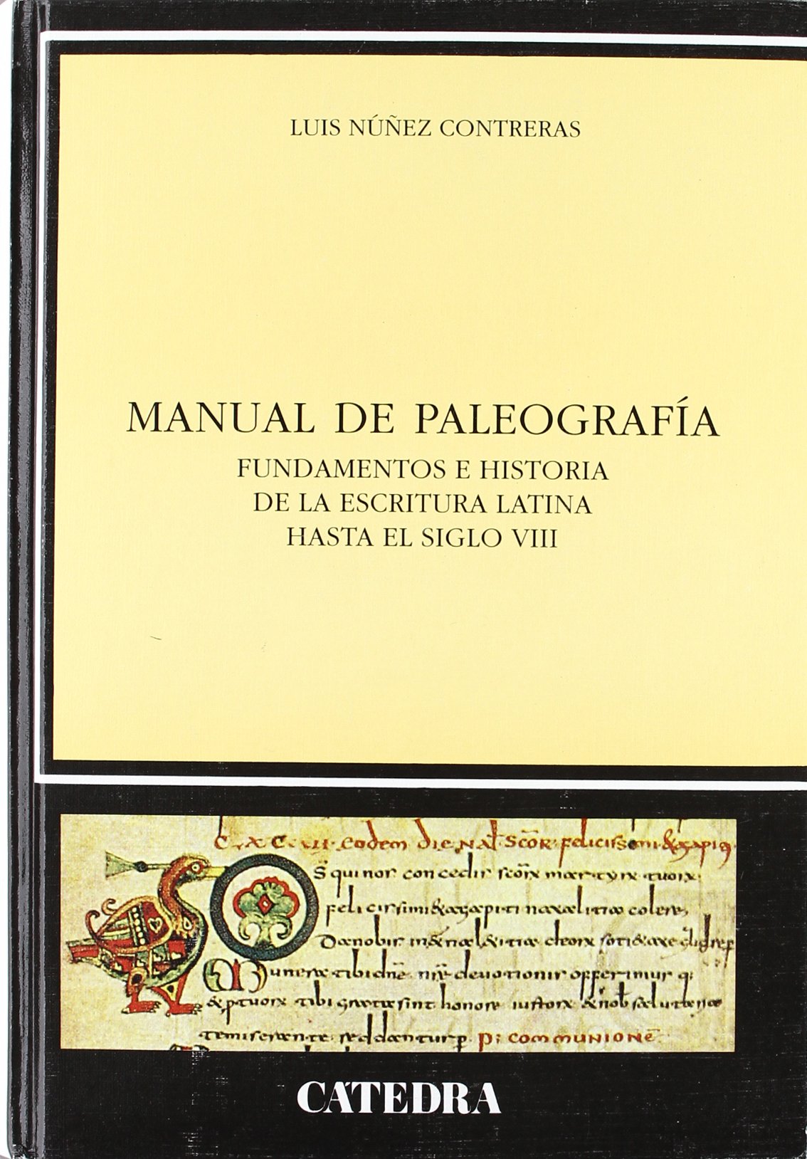 Manual de paleografía: Fundamentos e historia de la escritura latina hasta el siglo VIII (Historia. Serie mayor)