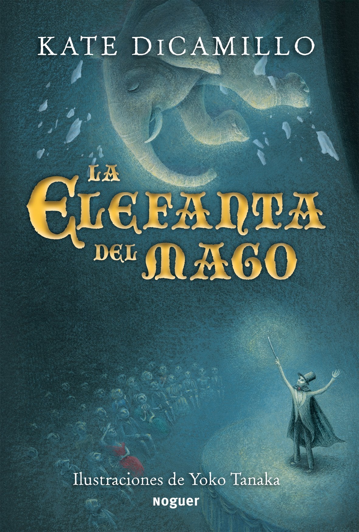La elefanta del mago: 1 (Noguer Singular)