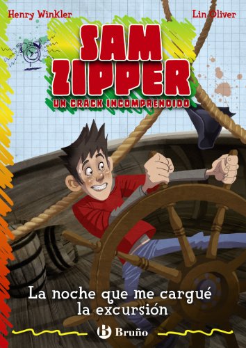 La noche que me cargué la excursión (Castellano - A Partir De 10 Años - Personajes Y Series - Sam Zipper)