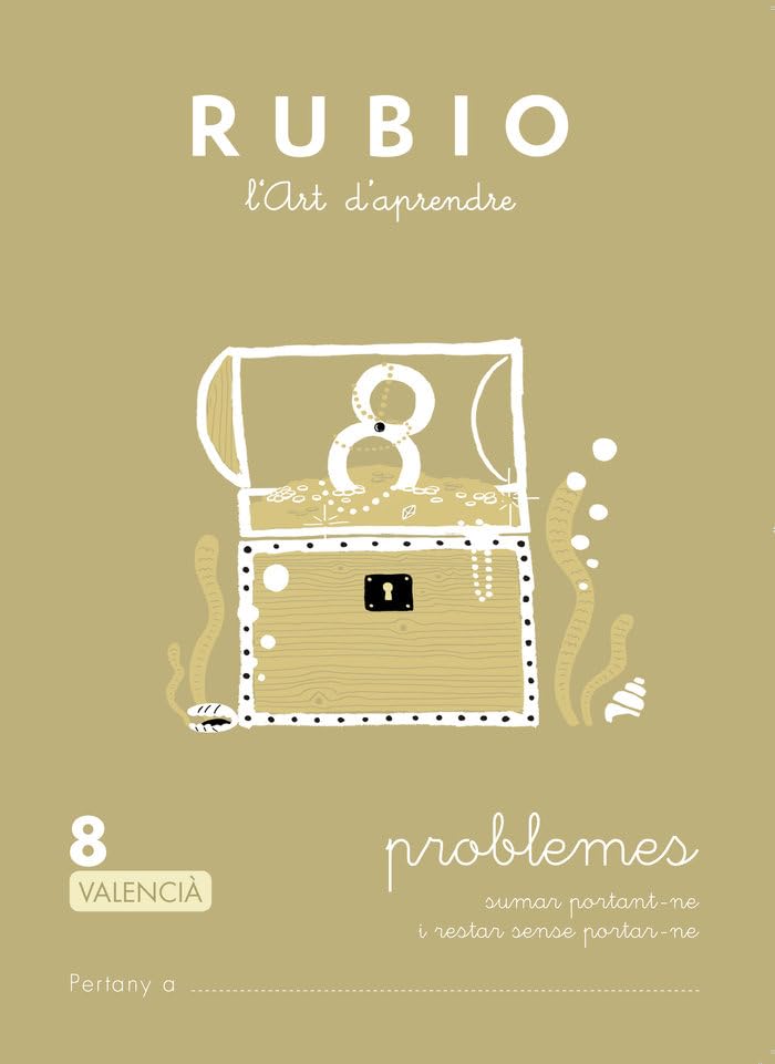 Problemes RUBIO 8 (valencià): SUMAR PORTANT-NE I RESTAR SENSE PORTAR-NE (Operacions i Problemes RUBIO (valencià))