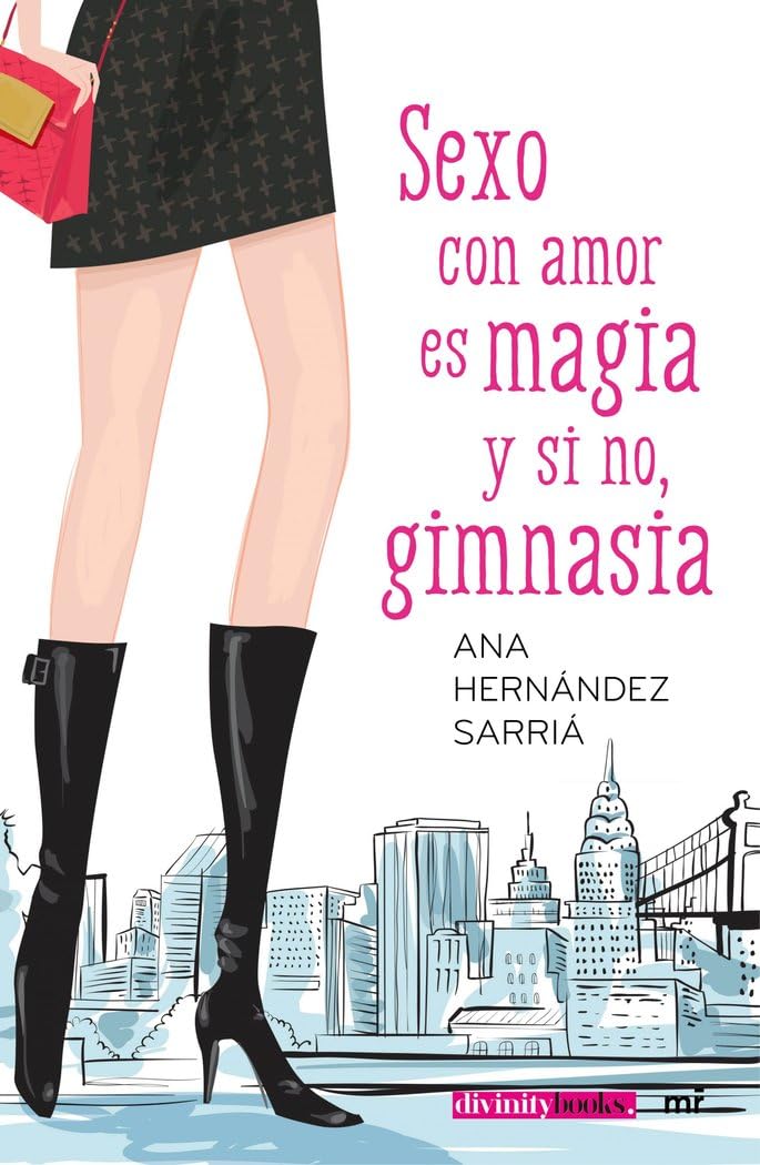 Sexo con amor es magia y si no, gimnasia (SIN COLECCION)