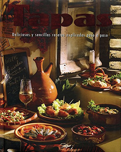 TAPAS DELICIOSAS SENCILLAS RECETAS EXPLICADAS PASO A PASO (PRG)
