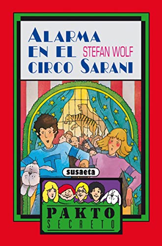 Alarma En El Circo Sarani (Pakto Secreto)