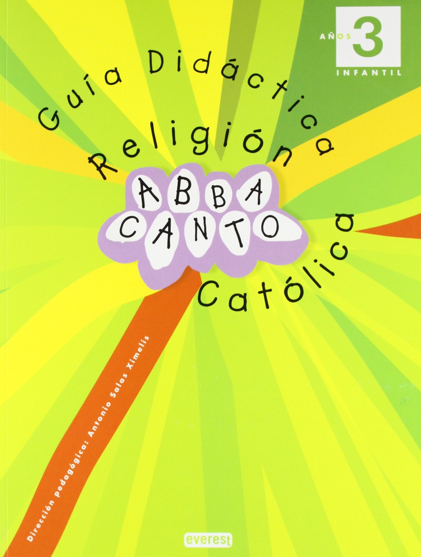 Religión Católica. Abbacanto. 3 años. Infantil. Guía Didáctica (Proyecto Abbacanto)