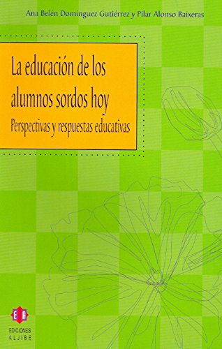 La educación de los alumnos sordos hoy (SIN COLECCION)