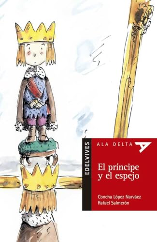 El príncipe y el espejo: 13 (Ala Delta - Serie roja)