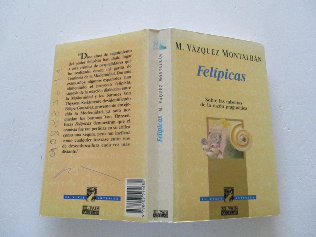 Felipicas . Sobre Las Miserias De La Razon Pragmatica