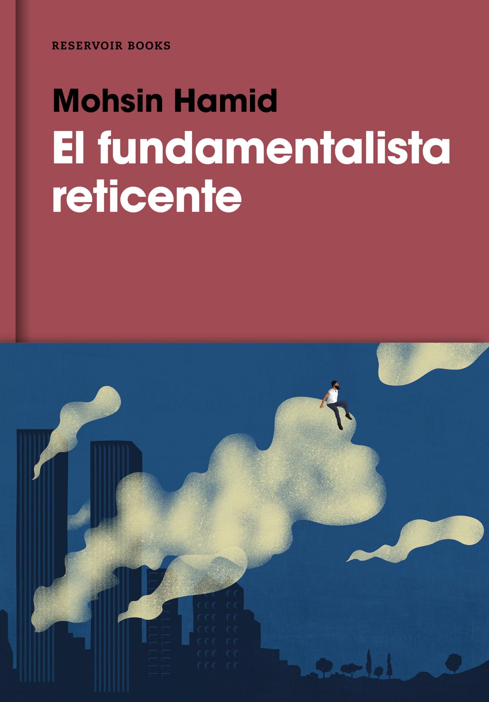 El fundamentalista reticente (Reservoir Narrativa)