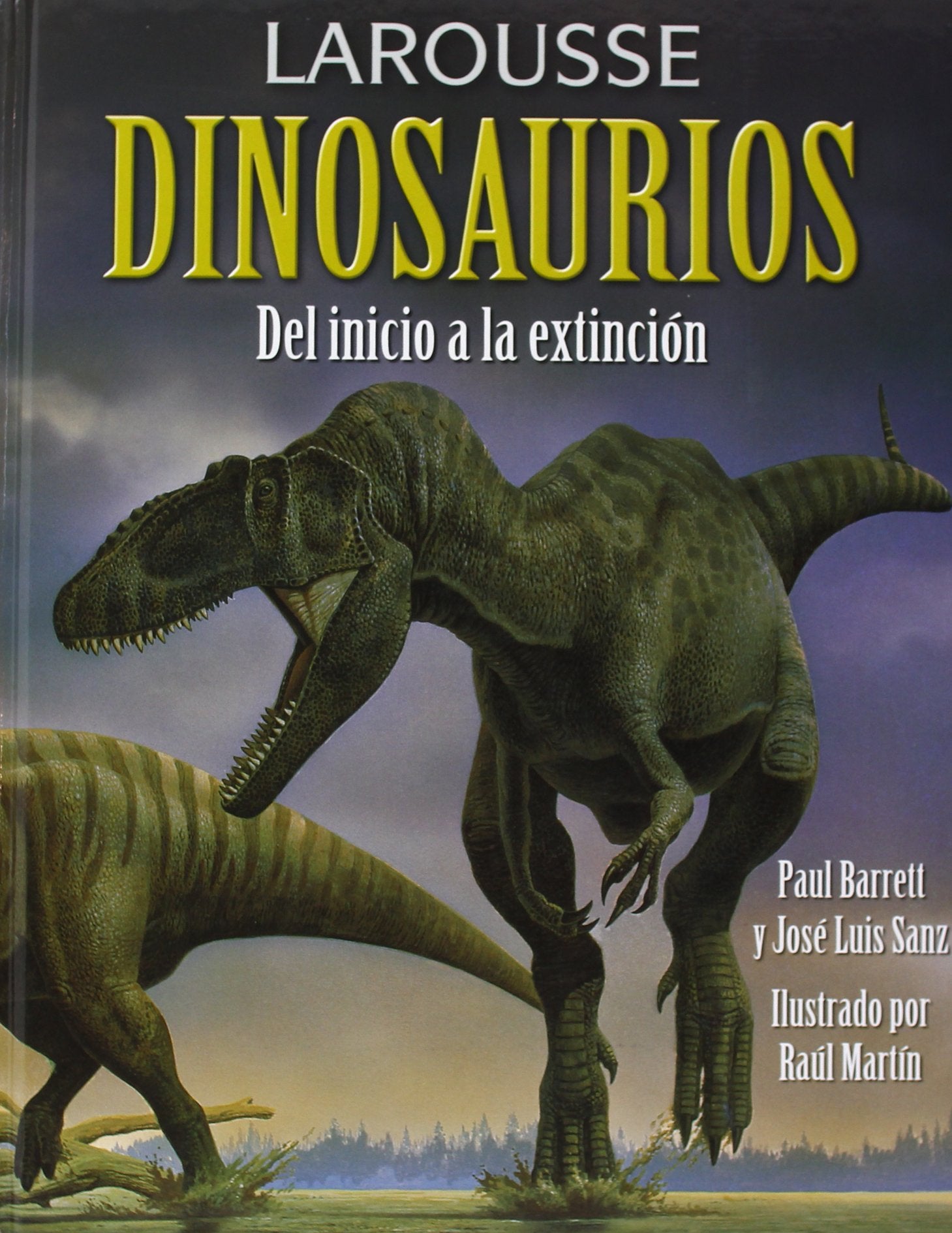 Larousse de los Dinosaurios (Larousse - Infantil / Juvenil - Castellano - A Partir De 8 Años)