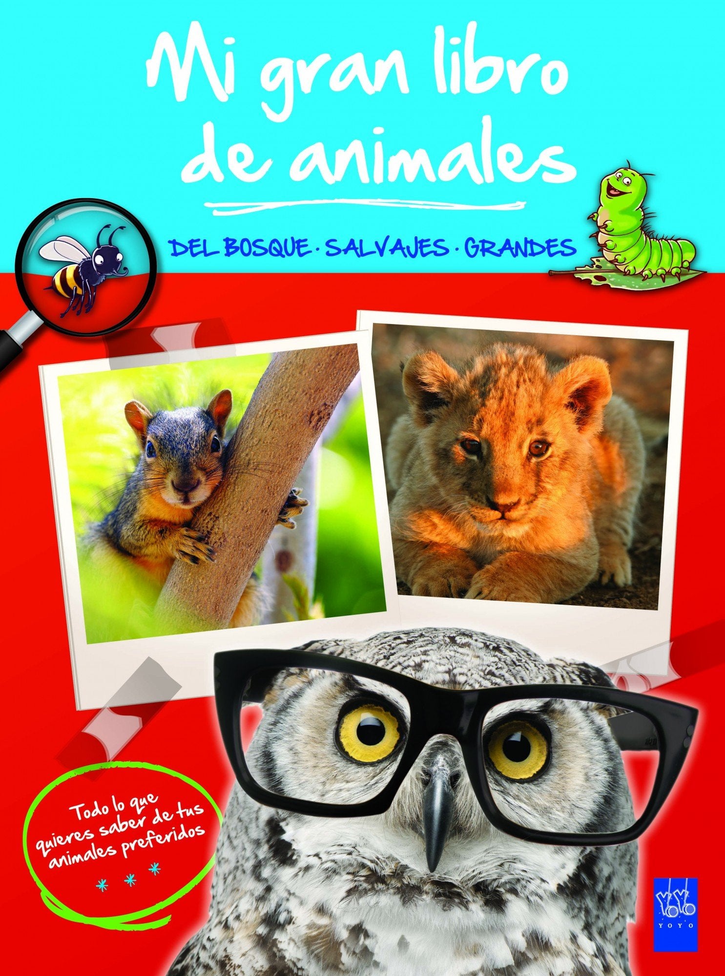 Mi gran libro de animales azul: Del bosque. Salvajes. Grandes