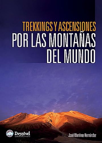Trekkings y ascensiones por las montañas del mundo (SIN COLECCION)