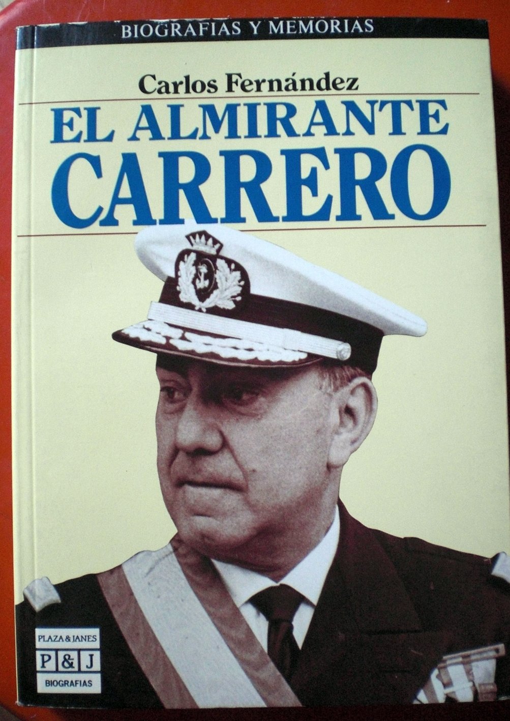 El almirante Carrero (Biografías y memorias)