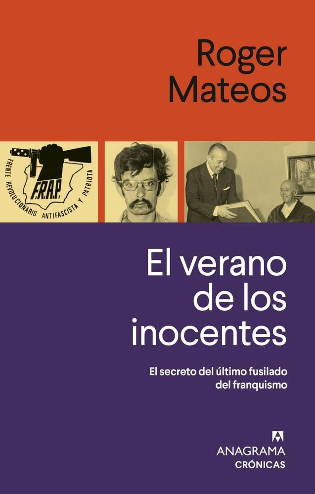 El verano de los inocentes: El secreto del último fusilado del franquismo (Crónicas)