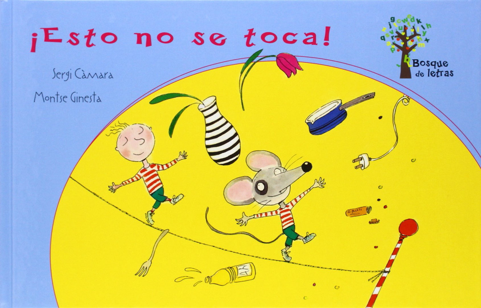 ¡Esto no se toca! (Bosque de Letras)