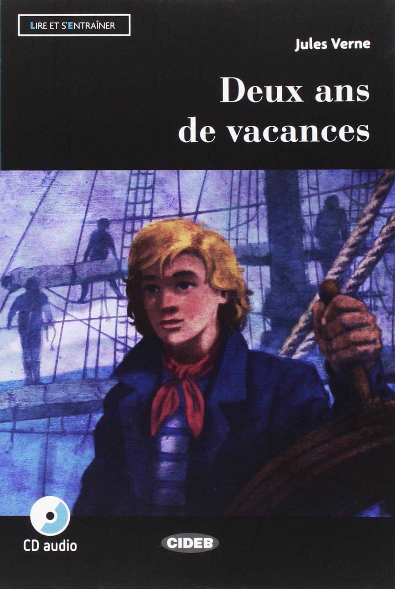 DEUX ANS DE VACANCES: Deux ans de vacances + CD + App + DeA LINK - 9788853016386 (CIDEB. CHAT NOIR. LIRE ET S'ENTRAINER)