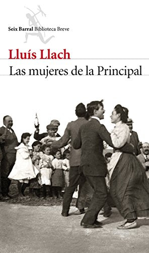 Las mujeres de la Principal (Biblioteca Breve)
