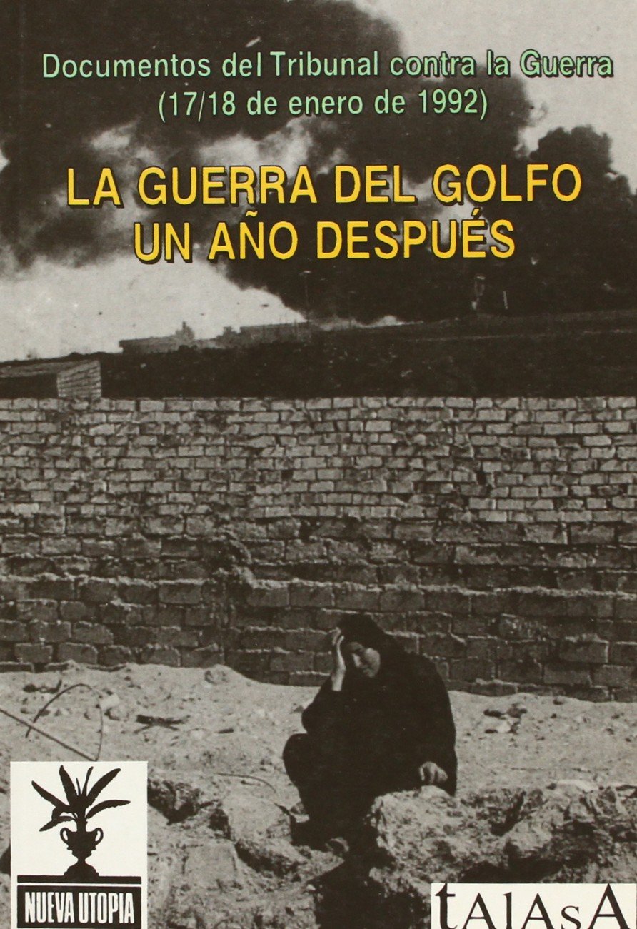 La Guerra del Golfo un año después (FUERA DE COLECCIÓN)
