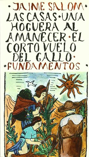 Las Casas, una hoguera al amanecer. El corto vuelo del gallo: 161 (Espiral / Teatro)