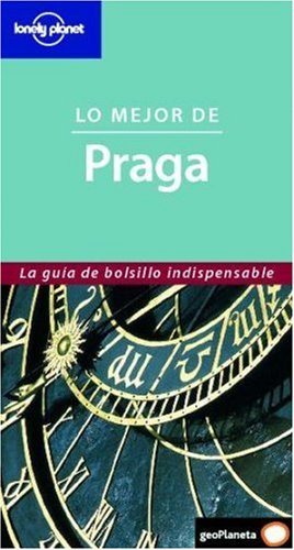 Lo mejor de Praga (Guías Lo mejor de... Lonely Planet)