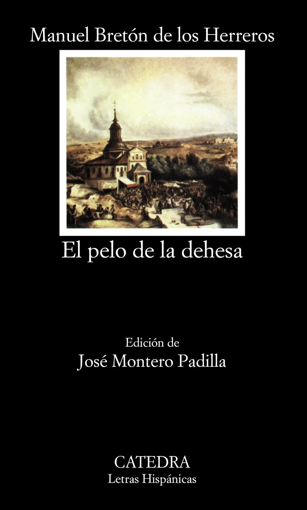 El pelo de la dehesa (Letras Hispánicas)