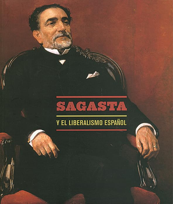 Sagasta y el liberalismo español