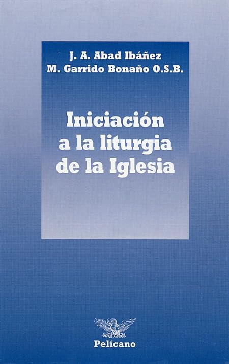 Iniciación a la liturgia de la Iglesia: Pelícano