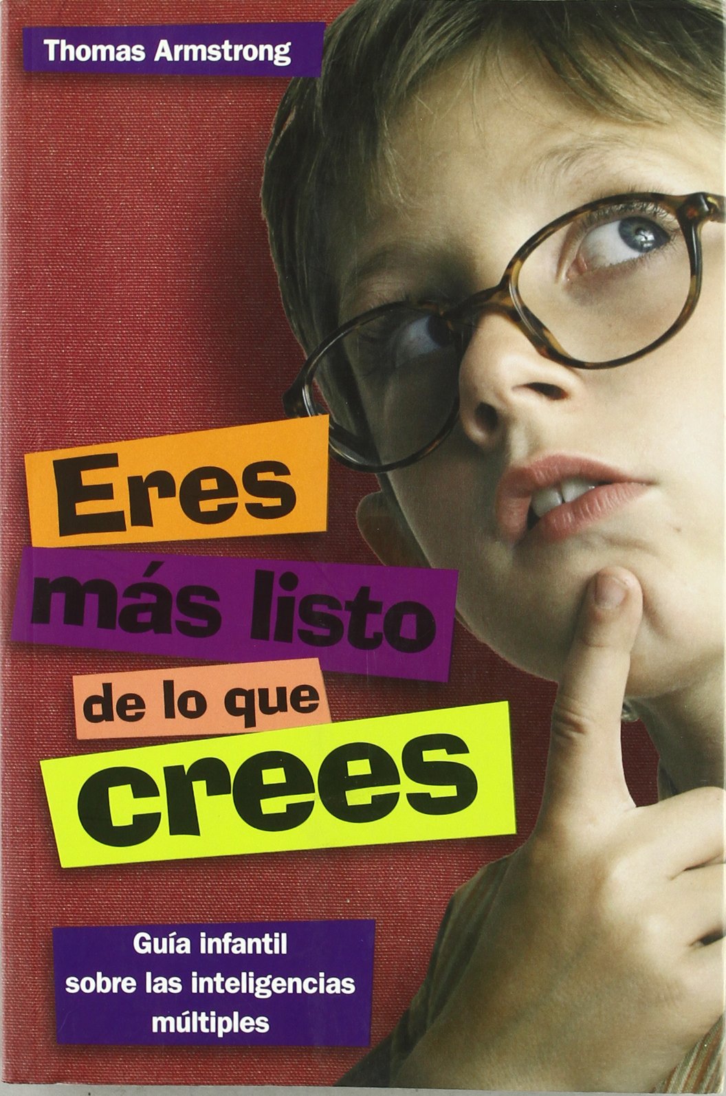 Eres más listo de lo que crees: Guía infantil sobre las inteligencias múltiples (El Niño y su Mundo) - 9788497543255: 1