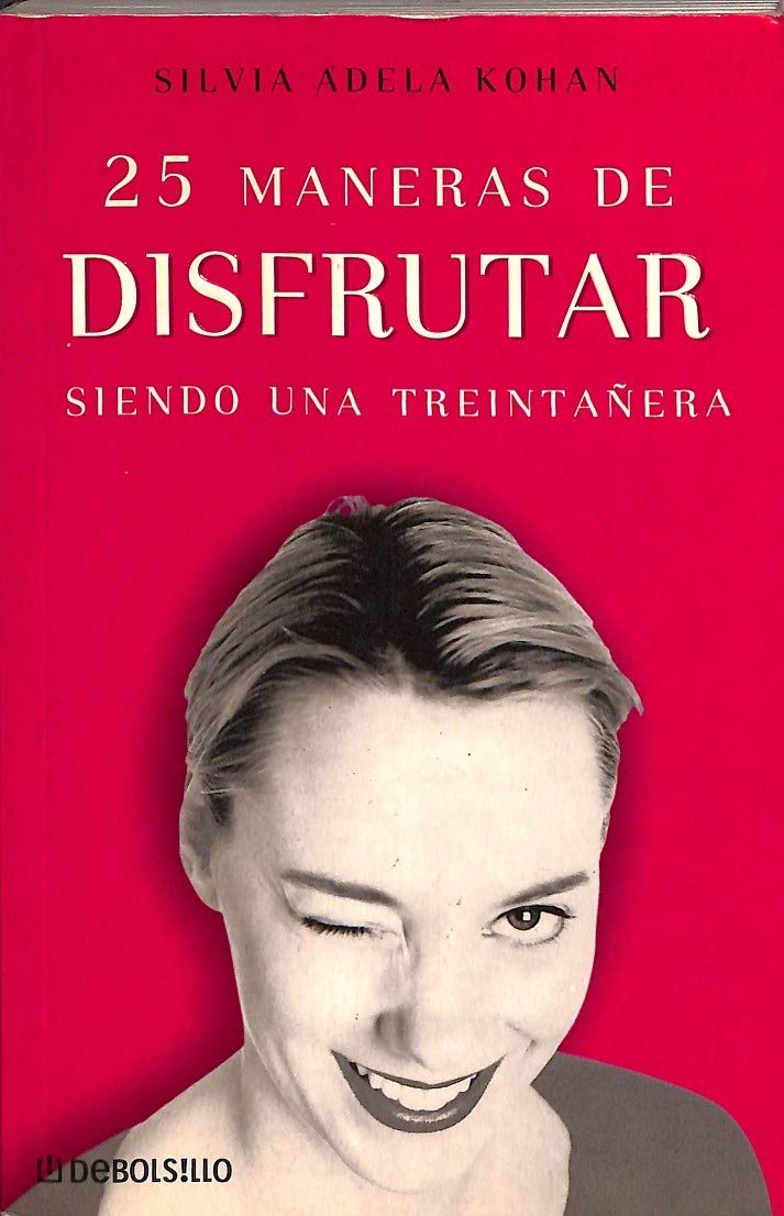 25 maneras de disfrutar siendo unatreintañera