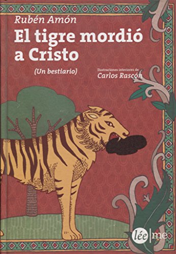 El Tigre Mordió A Cristo (Ensayo)