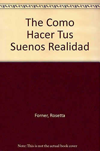 Cómo hacer tus sueños realidad (PSICOLOGÍA)