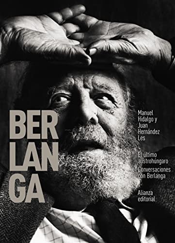 El último austrohúngaro. Conversaciones con Berlanga (Libros Singulares (LS))