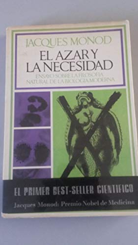 El azar y la necesidad (Ensayo sobre la filosofía natural de la biología moderna