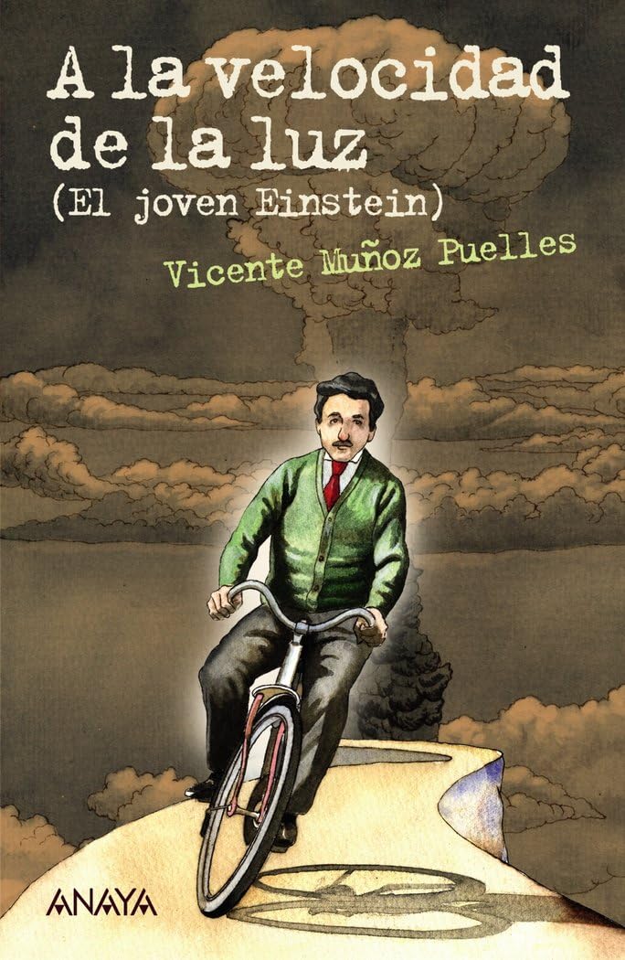 A la velocidad de la luz: El joven Einstein (LITERATURA JUVENIL - Leer y Pensar)